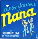 7inch Vinyl Single - Bob Babylone Et Les Salopettes - Laisse Danser La Nana
