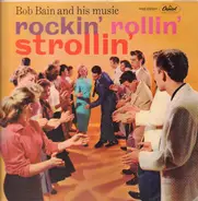 Bob Bain - Rockin' Rollin' Strollin'
