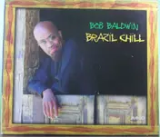 Bob Baldwin - Brazil Chill