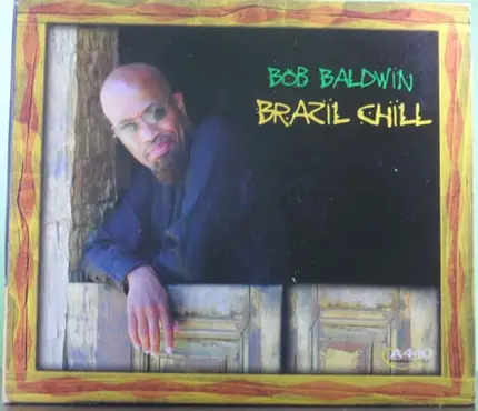 Bob Baldwin - Brazil Chill