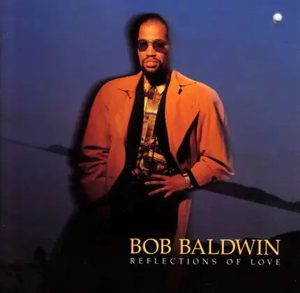 Bob Baldwin - Reflections of Love