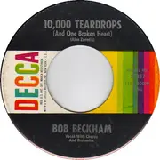 7inch Vinyl Single - Bob Beckham - 10,000 Teardrops (And One Broken Heart)