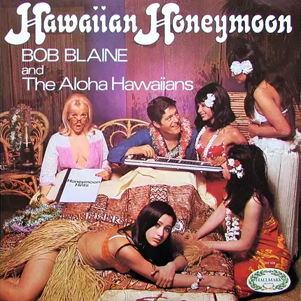 Bob Blain And The Aloha Hawaiians - Hawaiian Honeymoon