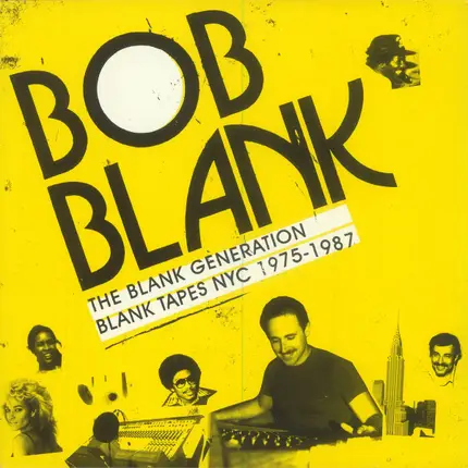Bob Blank - The Blank Generation (Blank Tapes NYC 1975-1987)