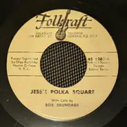 Bob Brundage , Folkraft Americana Orchestra - Jessie Polka Square