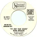 7inch Vinyl Single - Bob Braun - It's Only Make Believe