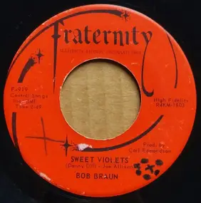 Bob Braun - Sweet Violets / Come Be My True Love