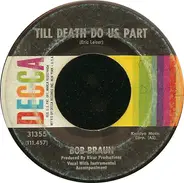 Bob Braun - Till Death Do Us Part