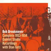 Bob Brookmeyer - Complete 1953-1954 Quintet Studio Recordings With Stan Getz