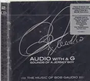 Bob Gaudio - Audio with a G: Sounds of a Jersey Boy - The Music of Bob Gaudio