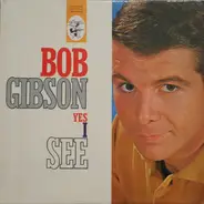 Bob Gibson - Yes I See