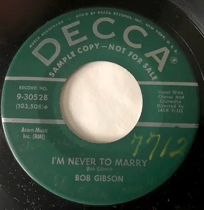 Bob Gibson - I'm Never To  Marry / Marching To Pretoria