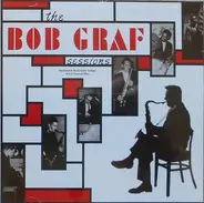 Bob Graf - The Bob Graf Sessions