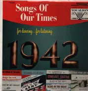 Bob Grant And His Orchestra - Songs Of Our Times 1942