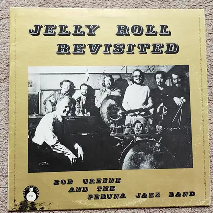 Bob Greene & Peruna Jazzmen - Jelly Roll Revisited
