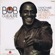 12'' - Bob Guillaume - I Who Have Nothing / The Streets Are Filled With Dancing