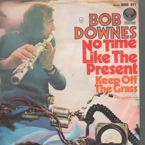 bob downes - No Time Like The Present