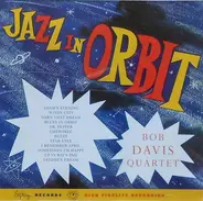 Bob Davis Quartet - Jazz In Orbit