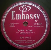 Bob Dale - April Love / Kisses Sweeter Than Wine