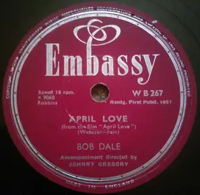 Bob Dale - April Love / Kisses Sweeter Than Wine