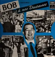 Bob Dechamps - À Nos Ducasse (Volume 1)