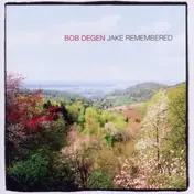 bob degen - Jake Remembered