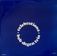 Bob Degen Trio - Celebrations