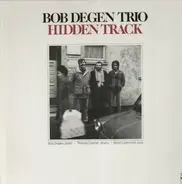 Bob Degen Trio - Hidden Track