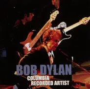 Bob Dylan - Columbia Recorded Artist