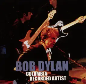 Bob Dylan - Columbia Recorded Artist