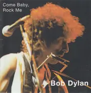 Bob Dylan - Come Baby, Rock Me
