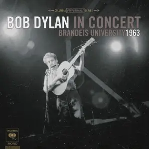 Bob Dylan - Bob Dylan In Concert: Brandeis University 1963