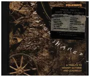 CD - Bob Dylan / Bruce Springsteen / U2 / Pete Seeger a.o. - Folkways: A Shared Vision - A Tribute To Woody Guthrie And Leadbelly
