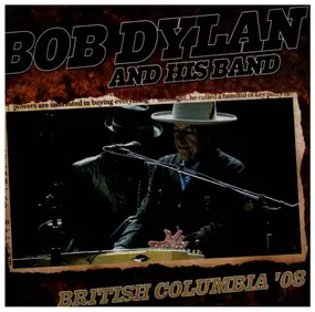 Bob Dylan - British Columbia '08