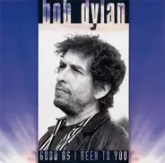 Bob Dylan - Good as I Been to You