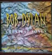 Bob Dylan - Greatest Songs