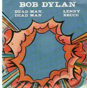 7'' - Bob Dylan - Dead Man, Dead Man / Lenny Bruce
