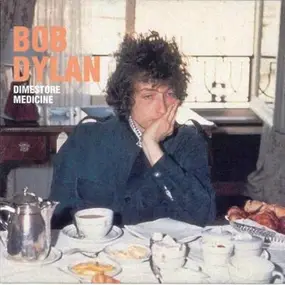 Bob Dylan - Dimestore Medicine