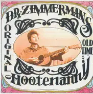 Bob Dylan - Dr. Zimmerman's Original Old Time Hootenany