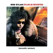 Bob Dylan - Dylan 65 Revisited (Acoustic Version)