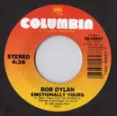 7inch Vinyl Single - Bob Dylan - Emotionally Yours