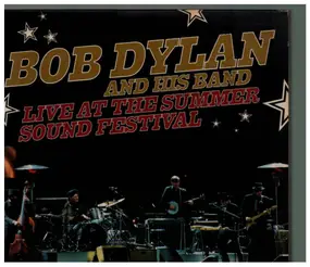 Bob Dylan - Live at the summer sound festival
