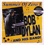 Bob Dylan & His Band - Summer Of Zero 8