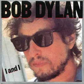 Bob Dylan - I And I