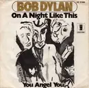 7inch Vinyl Single - Bob Dylan - On A Night Like This