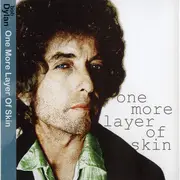 Double CD - Bob Dylan - One More Layer Of Skin