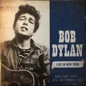 Bob Dylan - Live In New York Gaslight Café - 6th September 1961