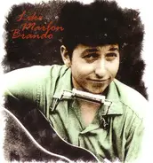 Bob Dylan - Like Marlon Brando