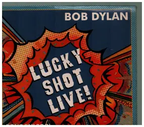 Bob Dylan - Lucky Live Shot - Don't Say Boo!