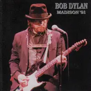 Bob Dylan - Madison '91